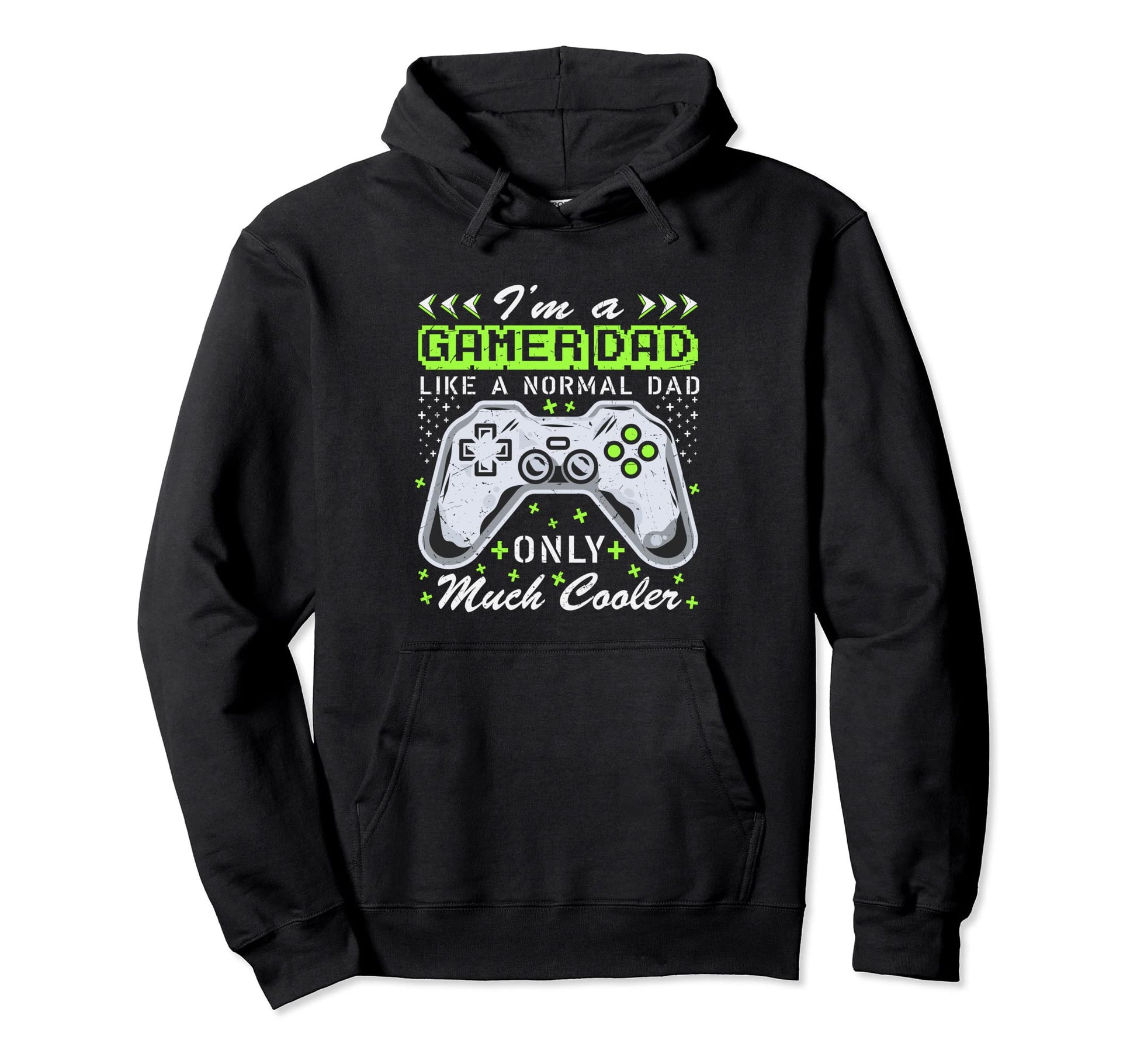 Fathers Day Im Gamer Dad Gaming Hoodie - Casual Everyday Wear Unisex - T-Shirt, Sweatshirt, Hoodie