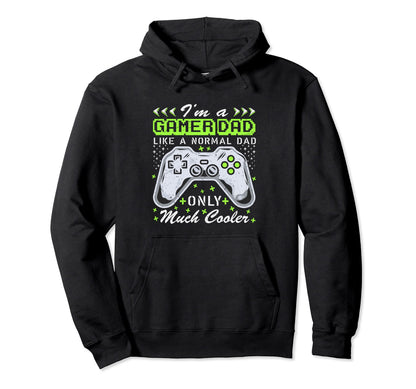 Fathers Day Im Gamer Dad Gaming Hoodie - Casual Everyday Wear Unisex - T-Shirt, Sweatshirt, Hoodie