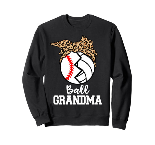 Ball Grandma Baseball Volleyball Sweatshirt - Casual Everyday Wear Unisex - T-Shirt, Sweatshirt, Hoodie