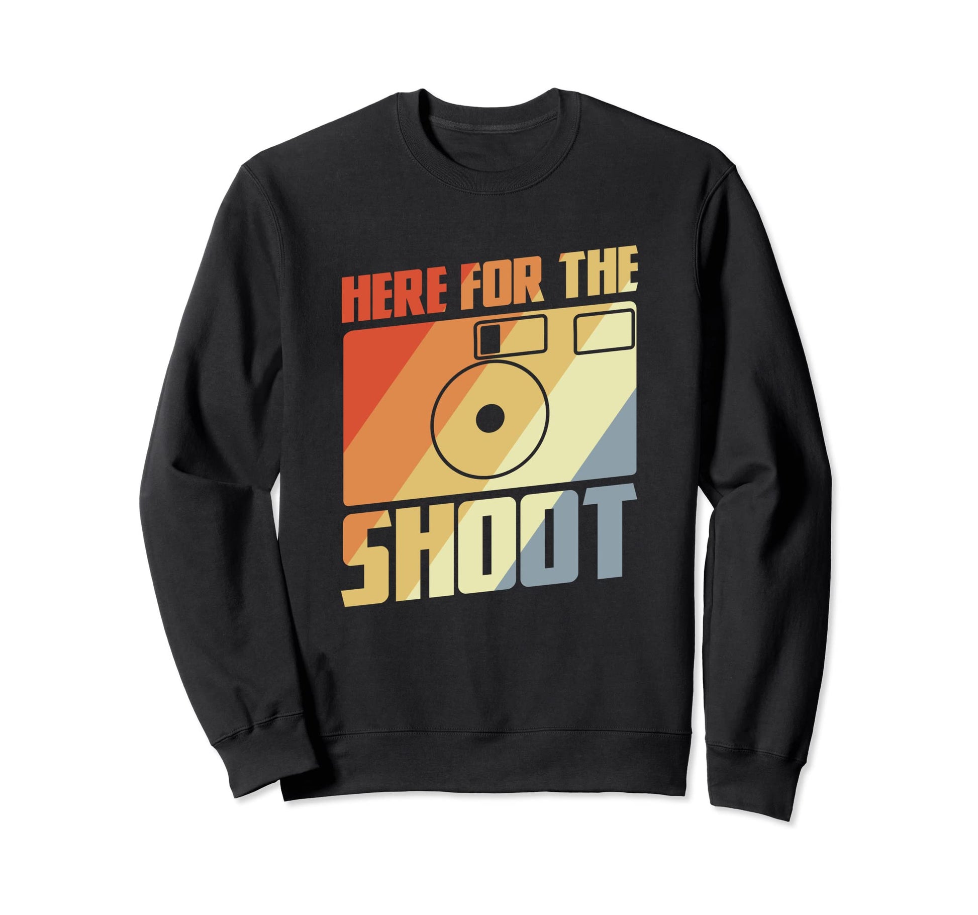 Here Shoot Funny Photography Joke Sweatshirt - Streetwear Style for Adults - T-Shirt, Sweatshirt, Hoodie