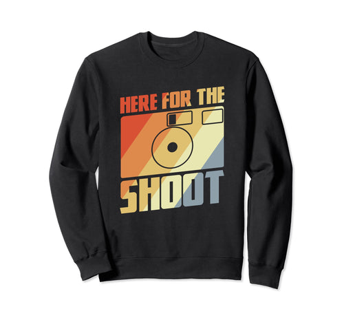 Here Shoot Funny Photography Joke Sweatshirt - Streetwear Style for Adults - T-Shirt, Sweatshirt, Hoodie