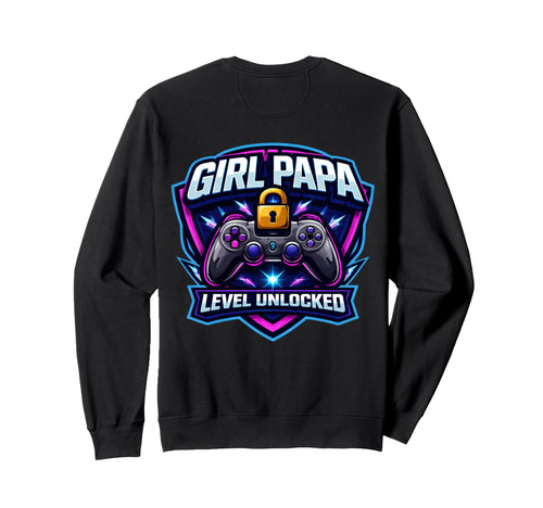 Papa Level Unlocked New Father Dad Sweatshirt - Streetwear Style Men Women - T-Shirt, Sweatshirt, Hoodie