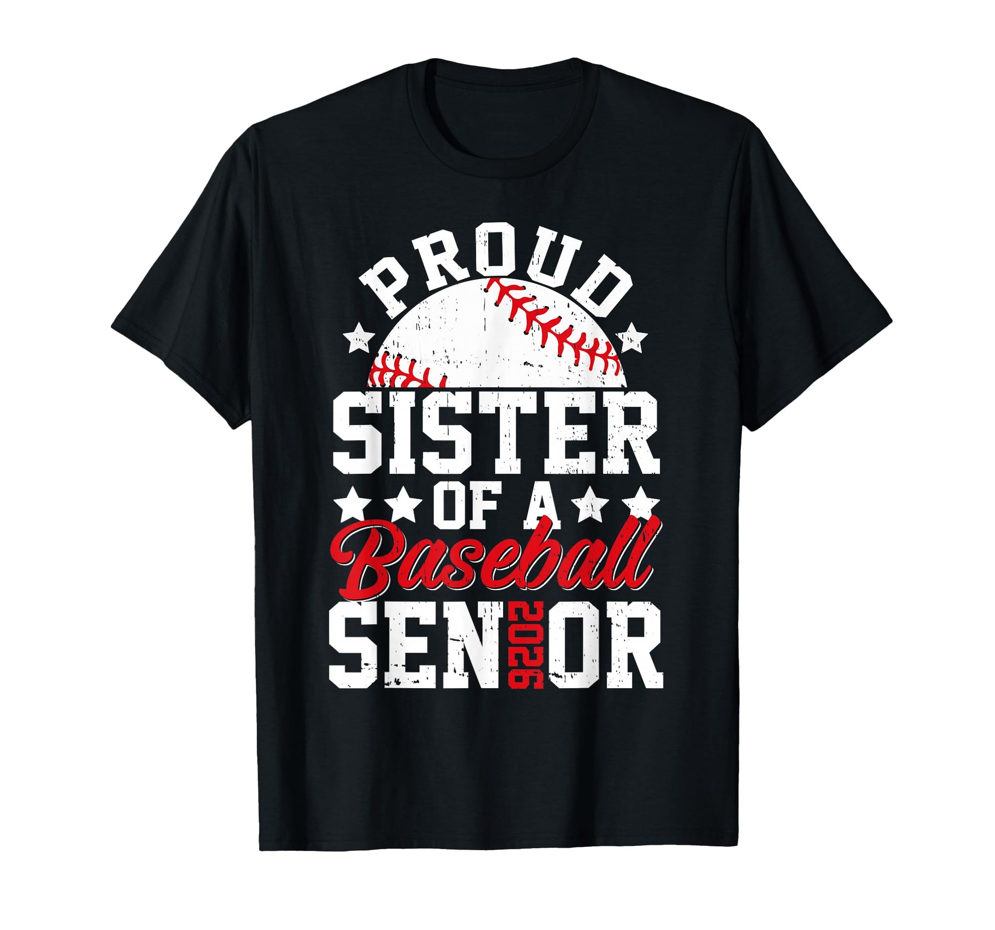 Proud Sister 2026 Senior Baseball Senior T-Shirt - Trendy Graphic Unisex - T-Shirt, Sweatshirt, Hoodie