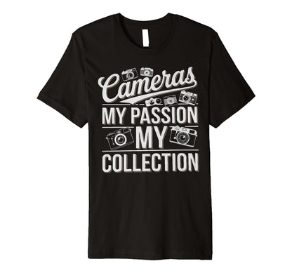 Camera Collector Cameraman T-Shirt - Custom Art Print Men Women - T-Shirt, Sweatshirt, Hoodie