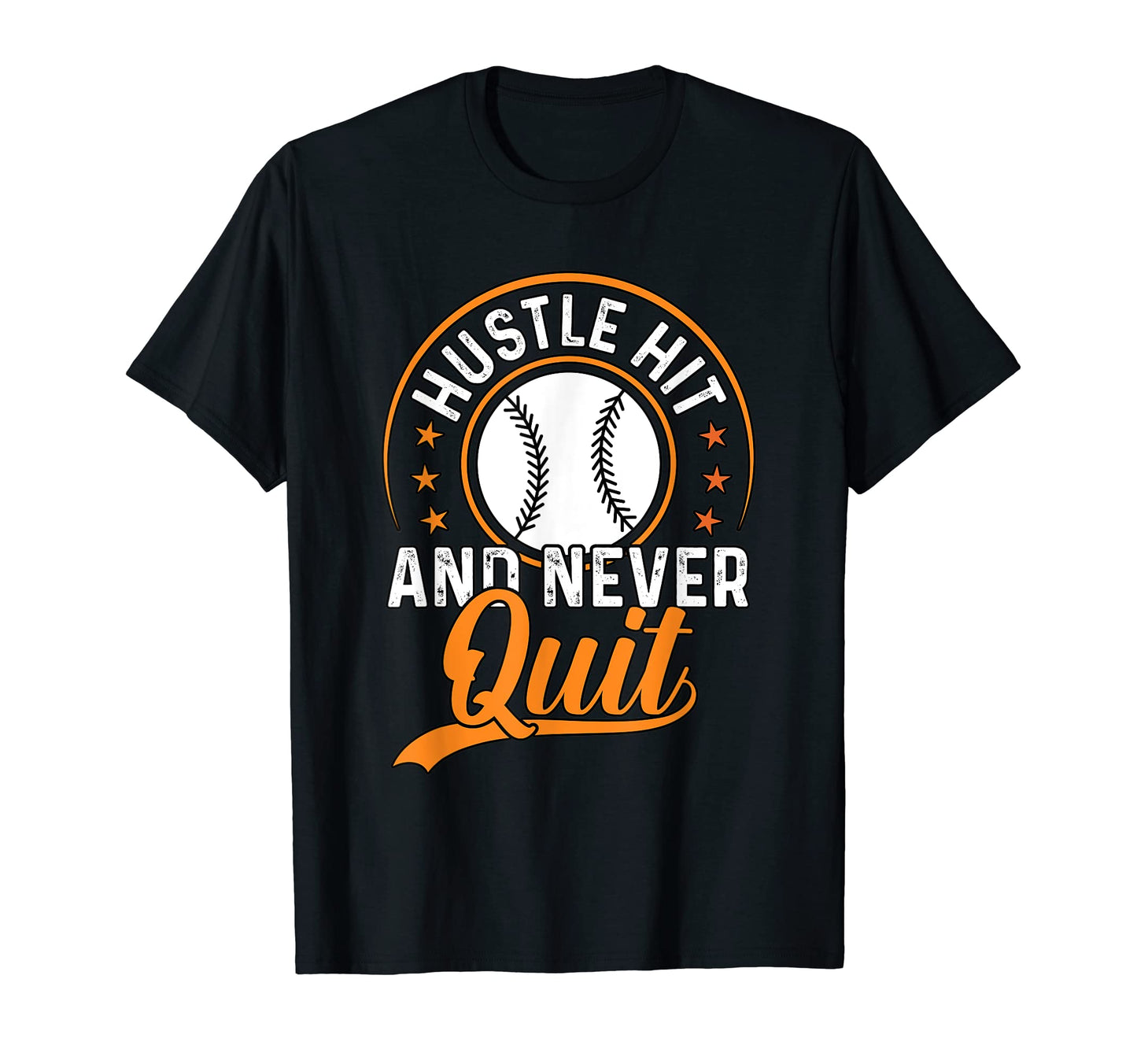 Hustle Hit And Never Quit Baseball T-Shirt - Trendy Graphic for Adults - T-Shirt, Sweatshirt, Hoodie