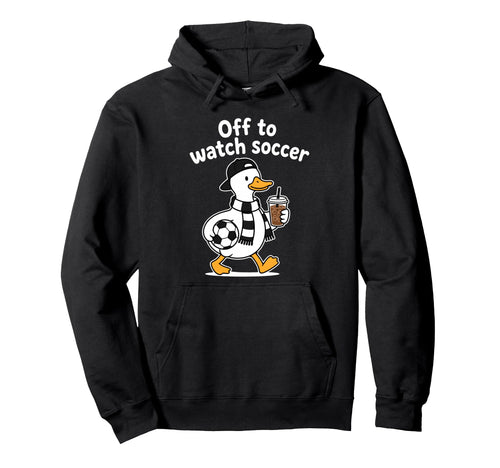 Off To Watch Soccer Mom Goose Hoodie - Fun Novelty Design for Adults - T-Shirt, Sweatshirt, Hoodie