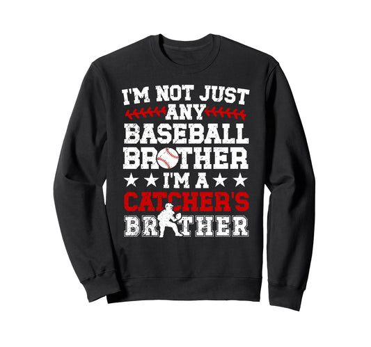 Im Baseball Catcher Brother Baseball Sweatshirt - Aesthetic Graphic Unisex - T-Shirt, Sweatshirt, Hoodie