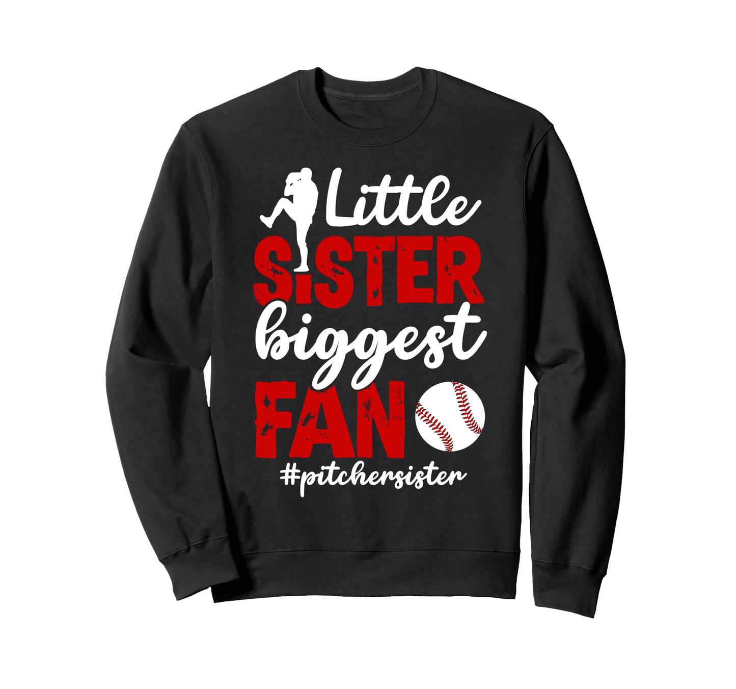 Little Sister Baseball Pitcher Sweatshirt - Graphic Print for Adults - T-Shirt, Sweatshirt, Hoodie