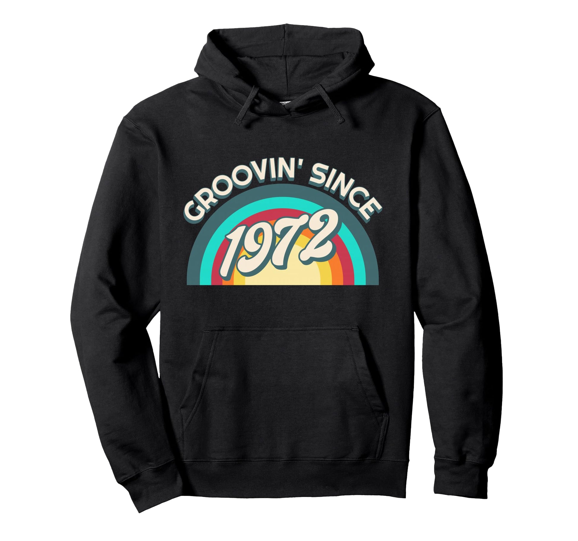Groovin Since 1972 Rainbow Hoodie - Casual Everyday Wear for Adults - T-Shirt, Sweatshirt, Hoodie