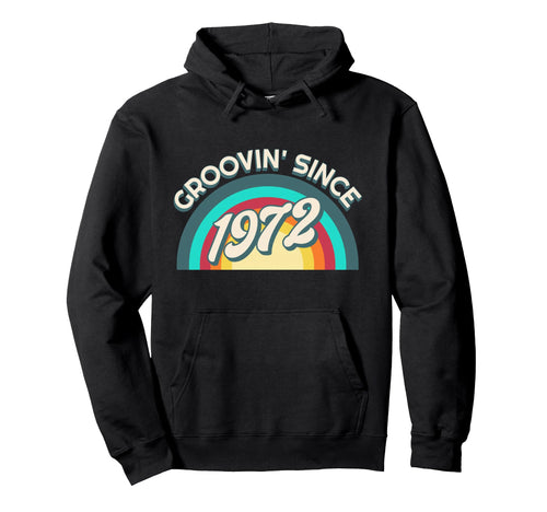 Groovin Since 1972 Rainbow Hoodie - Casual Everyday Wear for Adults - T-Shirt, Sweatshirt, Hoodie