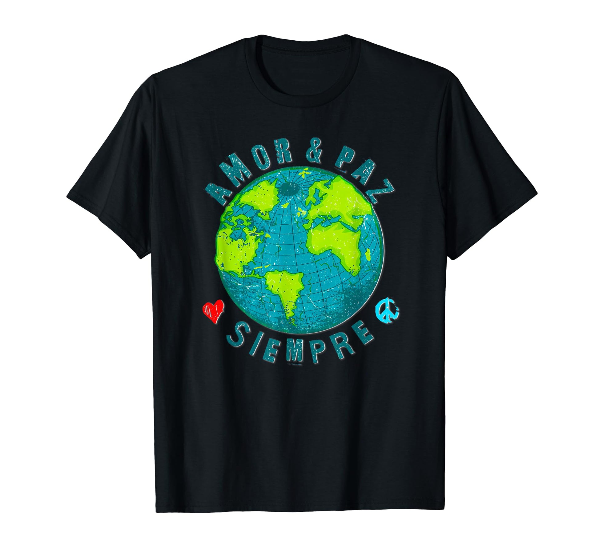 Amor Y Paz Siempre T-Shirt - Casual Everyday Wear for Adults - T-Shirt, Sweatshirt, Hoodie