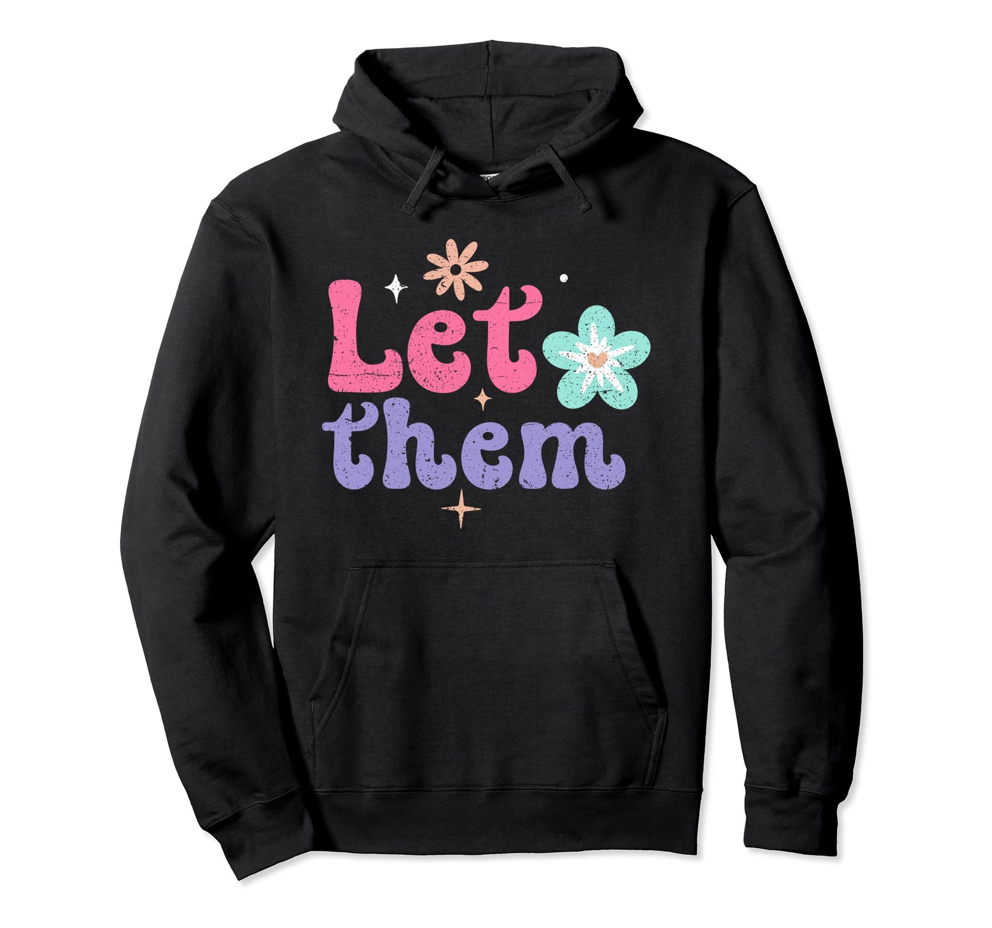 Let Them Groovy Flower Power Peace Hoodie - Custom Art Print Men Women - T-Shirt, Sweatshirt, Hoodie