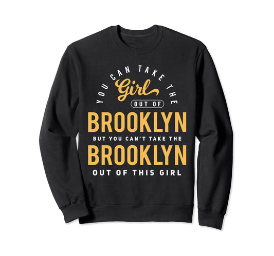 You Can Take Out Brooklyn Nyc Roots Sweatshirt - Graphic Print Men Women - T-Shirt, Sweatshirt, Hoodie