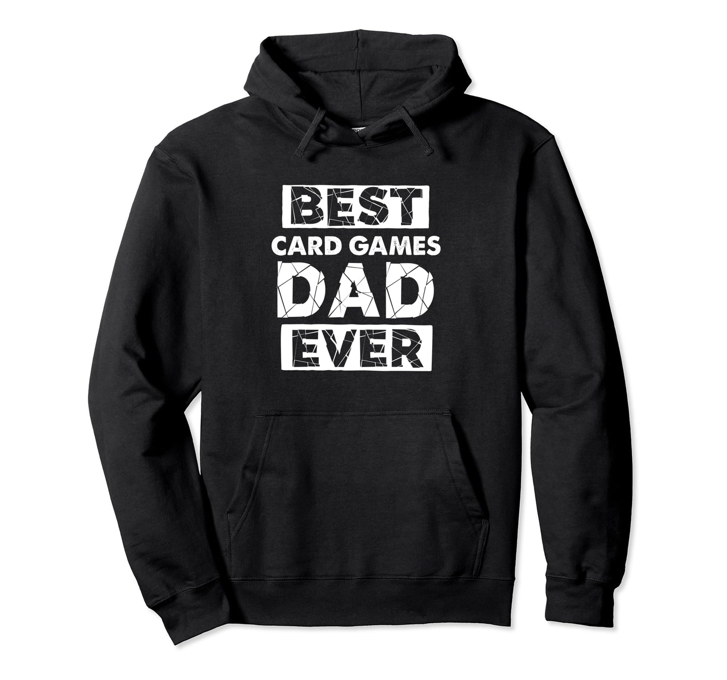 Funny Card Games Dad Best Card Games Dad Hoodie - Trendy Graphic Men Women - T-Shirt, Sweatshirt, Hoodie