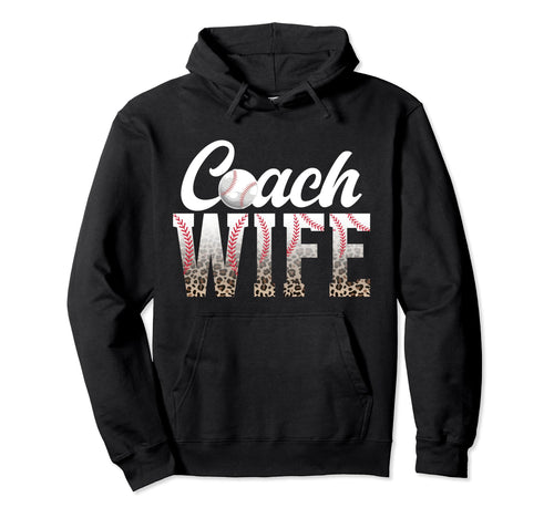 Baseball Coach Wife Leopard Wife Hoodie - Novelty Apparel Men Women - T-Shirt, Sweatshirt, Hoodie