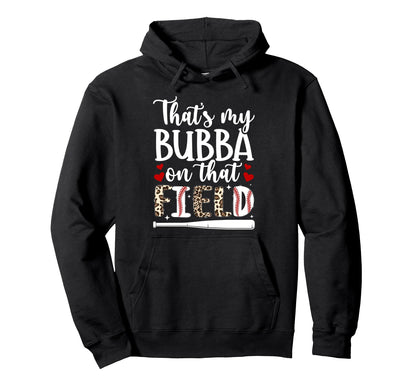 Thats My Bubba Baseball Sister Baseball Hoodie - Novelty Apparel Unisex - T-Shirt, Sweatshirt, Hoodie