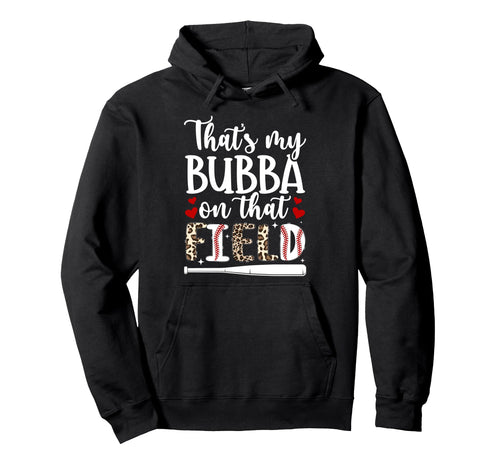 Thats My Bubba Baseball Sister Baseball Hoodie - Novelty Apparel Unisex - T-Shirt, Sweatshirt, Hoodie