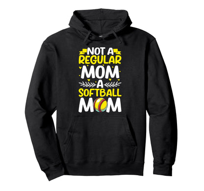 Not Regular Mom Softball Mom Softball Hoodie - Streetwear Style Unisex - T-Shirt, Sweatshirt, Hoodie
