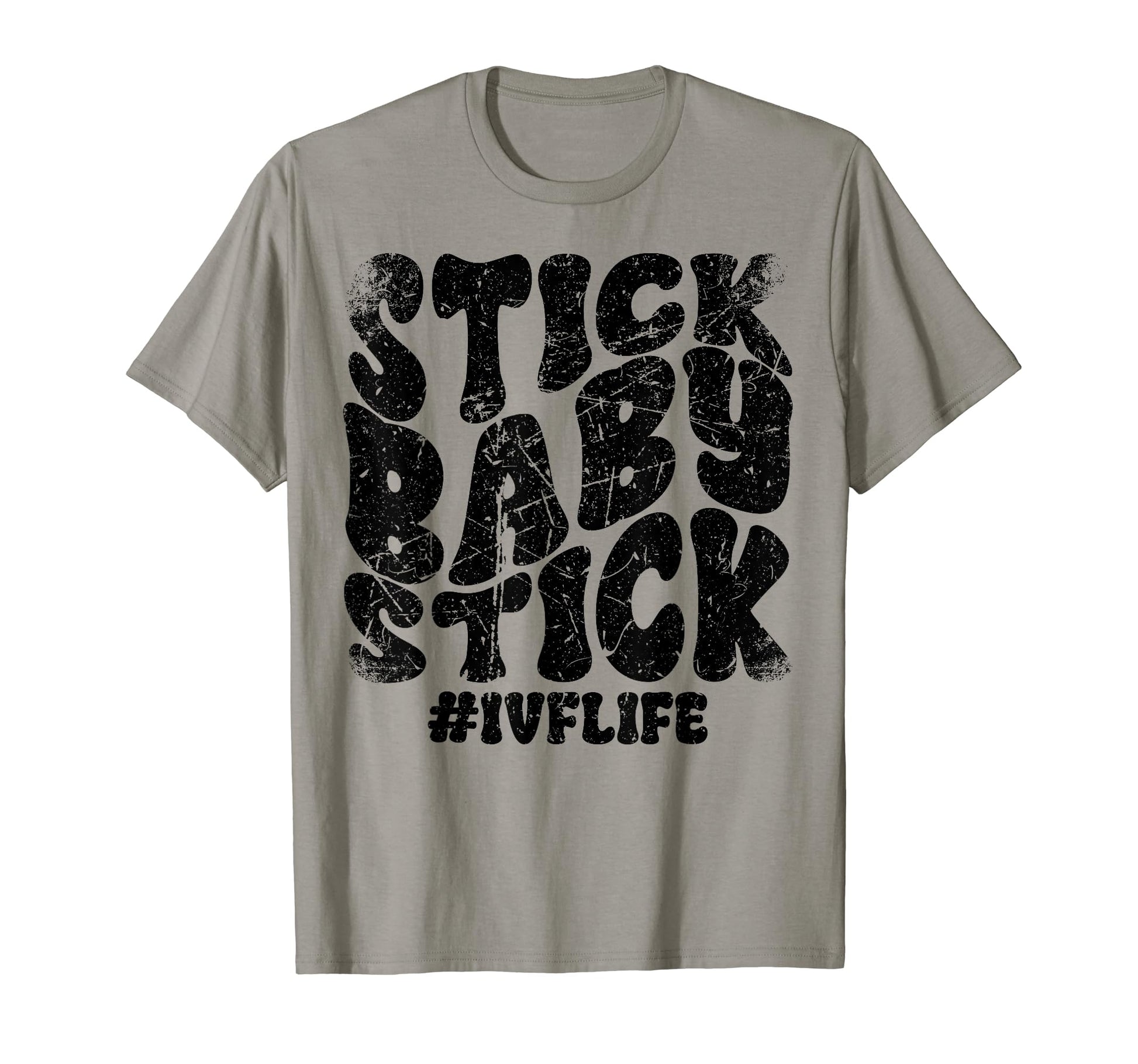 Stick Stick Ivf Infertility Warrior Ttc T-Shirt - Graphic Print Men Women - T-Shirt, Sweatshirt, Hoodie
