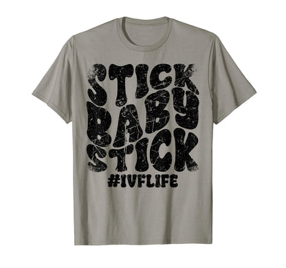 Stick Stick Ivf Infertility Warrior Ttc T-Shirt - Graphic Print Men Women - T-Shirt, Sweatshirt, Hoodie