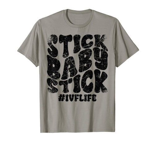 Stick Stick Ivf Infertility Warrior Ttc T-Shirt - Graphic Print Men Women - T-Shirt, Sweatshirt, Hoodie