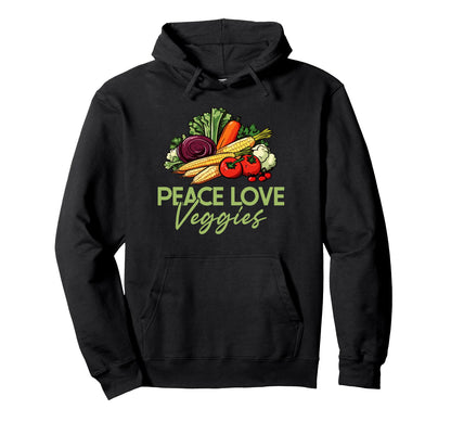 Vegetables Vegan Vegetarian Peace Love And Hoodie - Novelty Apparel Unisex - T-Shirt, Sweatshirt, Hoodie