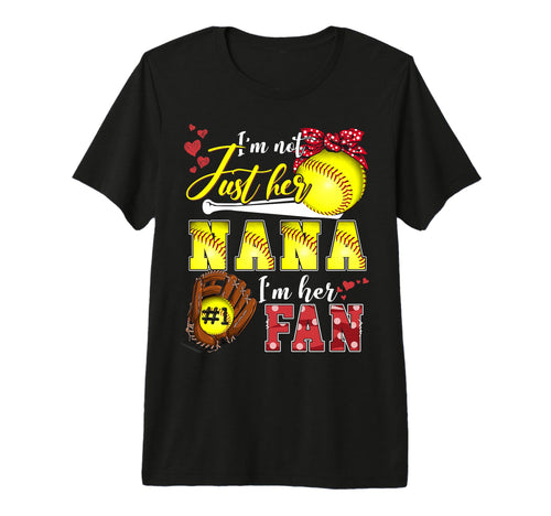 Im Not Just Her Nana Im Her Number T-Shirt - Fun Novelty Design for Adults - T-Shirt, Sweatshirt, Hoodie