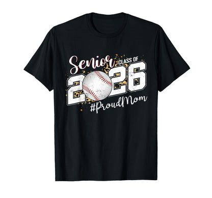 Proud Senior Mom Class 2026 Baseball T-Shirt - Graphic Print Men Women - T-Shirt, Sweatshirt, Hoodie