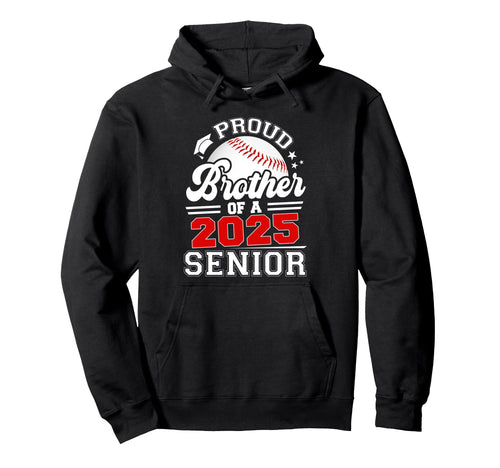 Proud Brother 2025 Senior Baseball Hoodie - Minimalist Print Unisex - T-Shirt, Sweatshirt, Hoodie