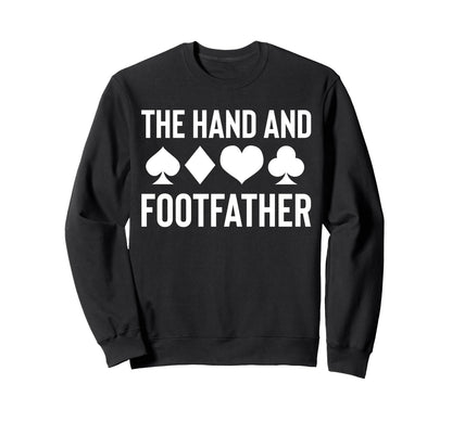 Hand And Footfather Dad Fathers Day Sweatshirt - Novelty Apparel Men Women - T-Shirt, Sweatshirt, Hoodie