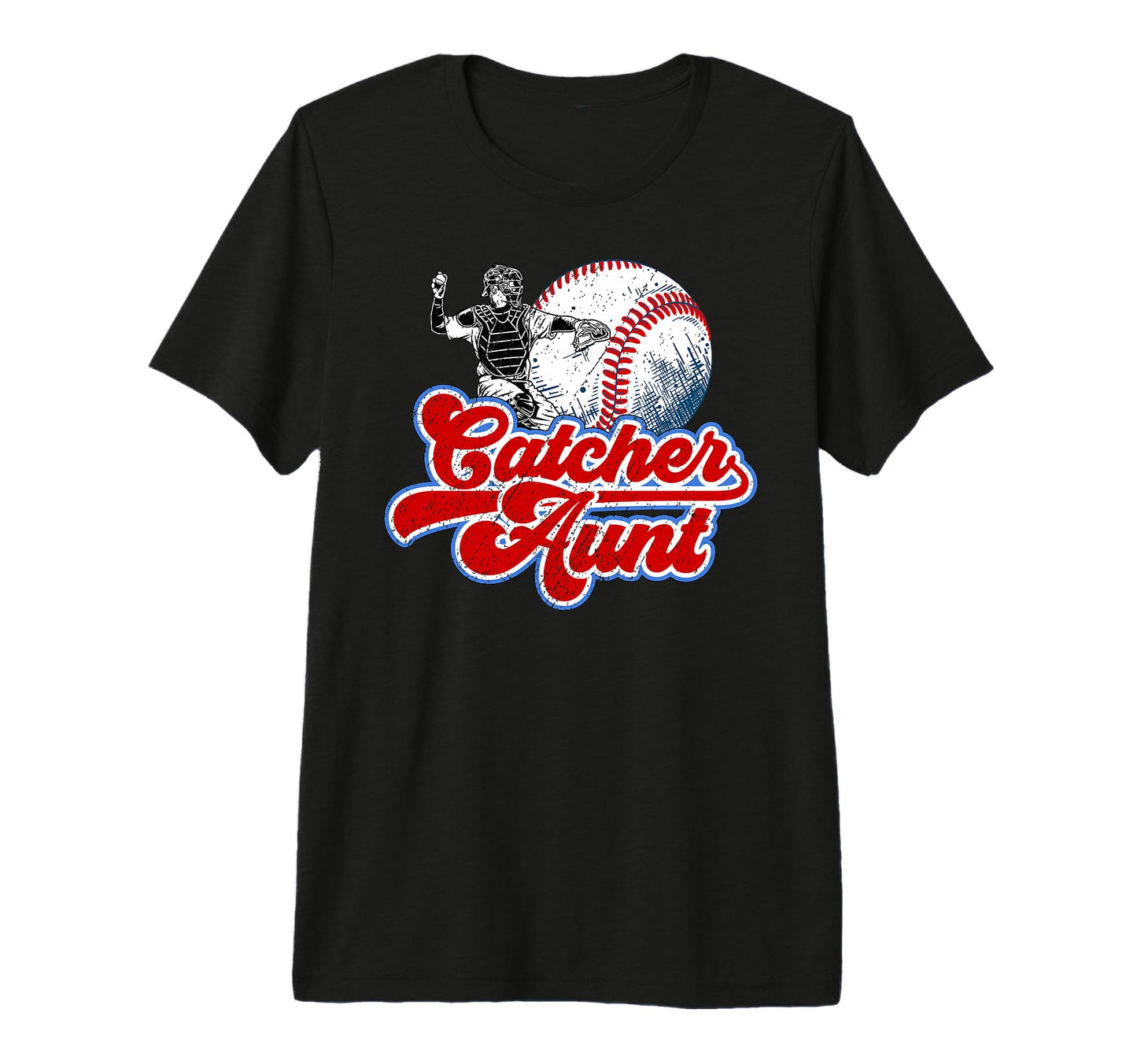 Baseball Catcher Aunt Baseball T-Shirt - Novelty Apparel for Adults - T-Shirt, Sweatshirt, Hoodie