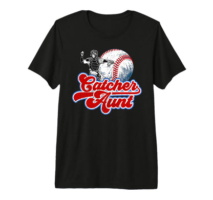 Baseball Catcher Aunt Baseball T-Shirt - Novelty Apparel for Adults - T-Shirt, Sweatshirt, Hoodie