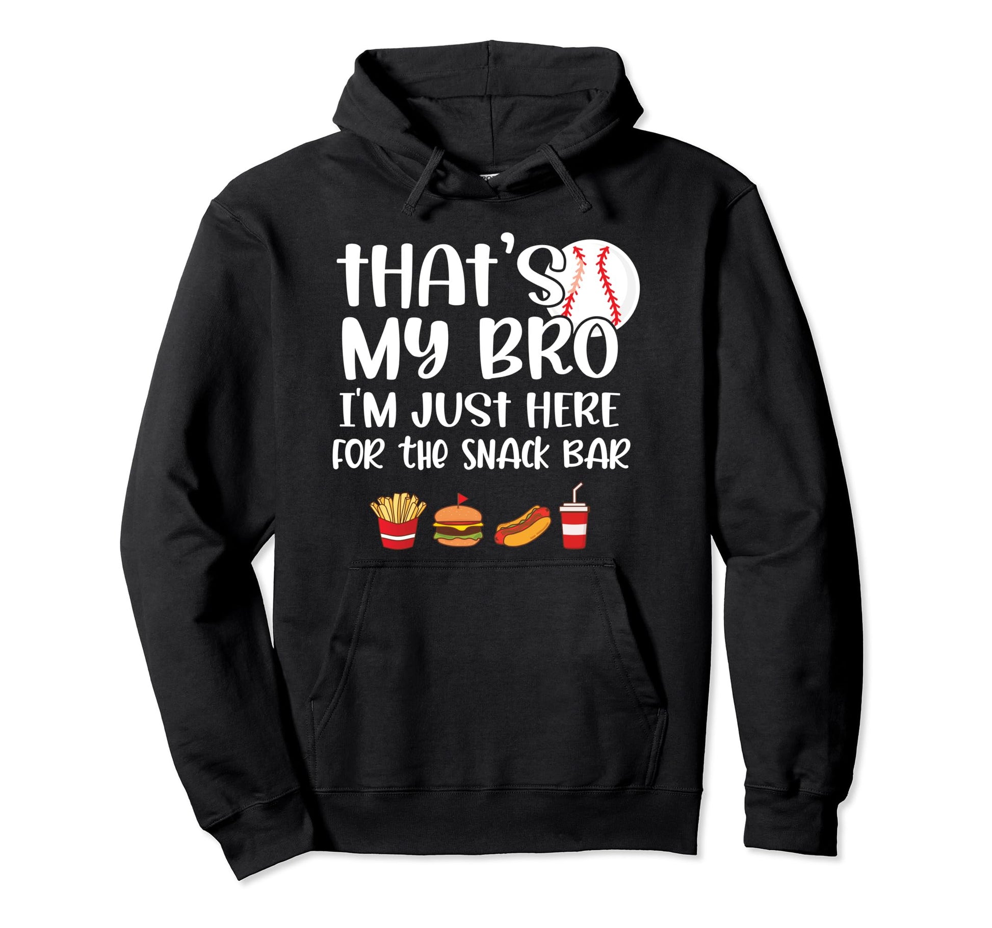 Thats My Bro Funny Baseball Sister Hoodie - Streetwear Style Men Women - T-Shirt, Sweatshirt, Hoodie