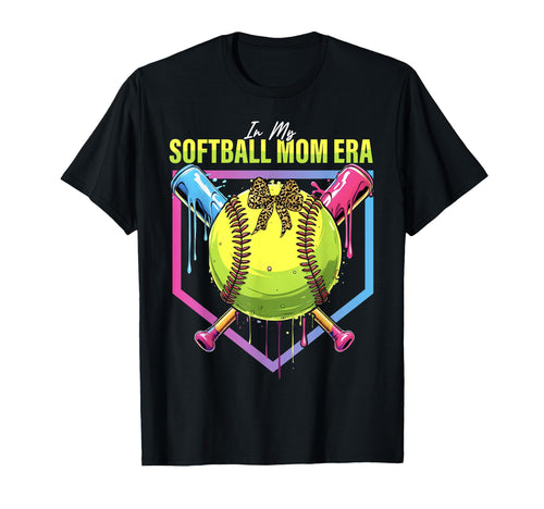 Softball Drip My Softball Mom Era T-Shirt - Novelty Apparel Unisex - T-Shirt, Sweatshirt, Hoodie