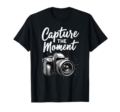 Capture Moment Camera Photography T-Shirt - Fun Novelty Design Men Women - T-Shirt, Sweatshirt, Hoodie