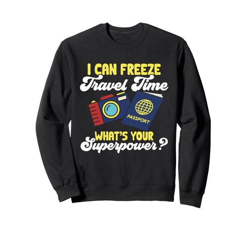 Travel Photographer Funny I Can Sweatshirt - Aesthetic Graphic Men Women - T-Shirt, Sweatshirt, Hoodie