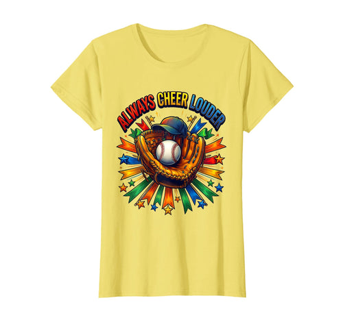 Always Cheer Louder Baseball Dad T-Shirt - Casual Everyday Wear Men Women - T-Shirt, Sweatshirt, Hoodie