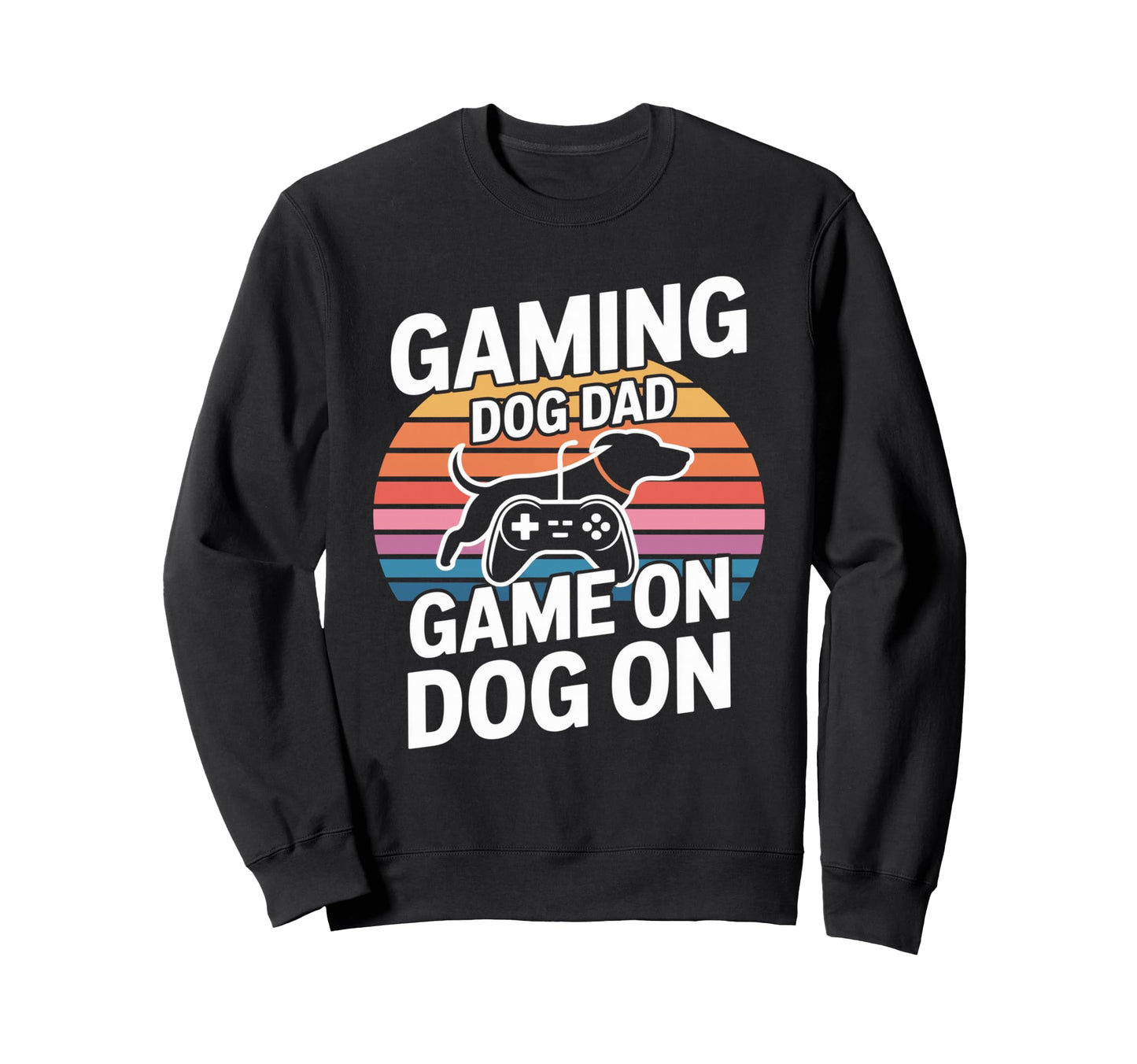 Funny Gaming Dog Dad Game Dog Sweatshirt - Custom Art Print Men Women - T-Shirt, Sweatshirt, Hoodie