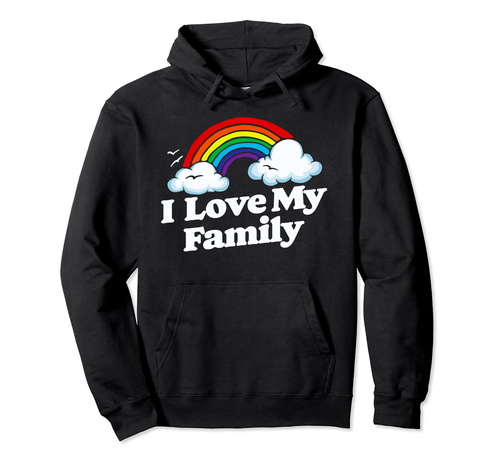 I Love My Family Funny Rainbow Hoodie - Aesthetic Graphic Men Women - T-Shirt, Sweatshirt, Hoodie