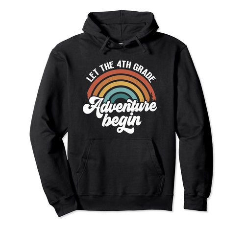 Let 4Th Grade Adventure Begin Groovy Hoodie - Casual Everyday Wear Unisex - T-Shirt, Sweatshirt, Hoodie