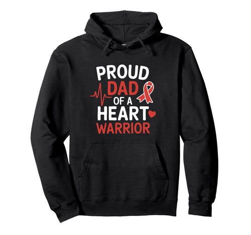 Proud Dad Heart Warrior Hoodie - Unique Graphic Unisex - T-Shirt, Sweatshirt, Hoodie