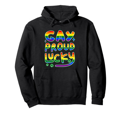 Gay Proud Lucky Funny Rainbow Hoodie - Novelty Apparel for Adults - T-Shirt, Sweatshirt, Hoodie