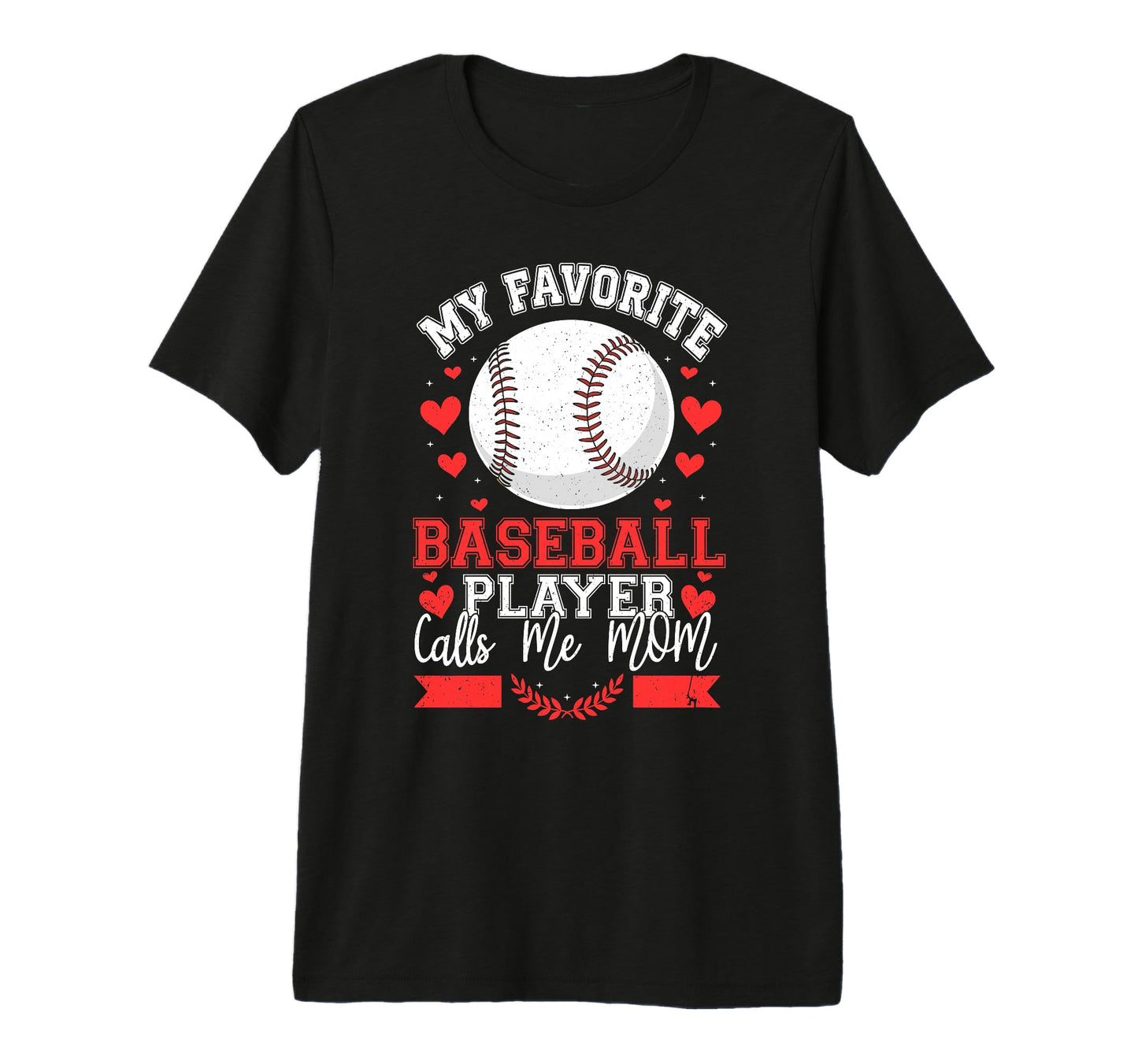 My Favorite Baseball Player Calls Me T-Shirt - Unique Graphic for Adults - T-Shirt, Sweatshirt, Hoodie