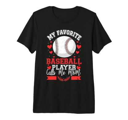 My Favorite Baseball Player Calls Me T-Shirt - Unique Graphic for Adults - T-Shirt, Sweatshirt, Hoodie
