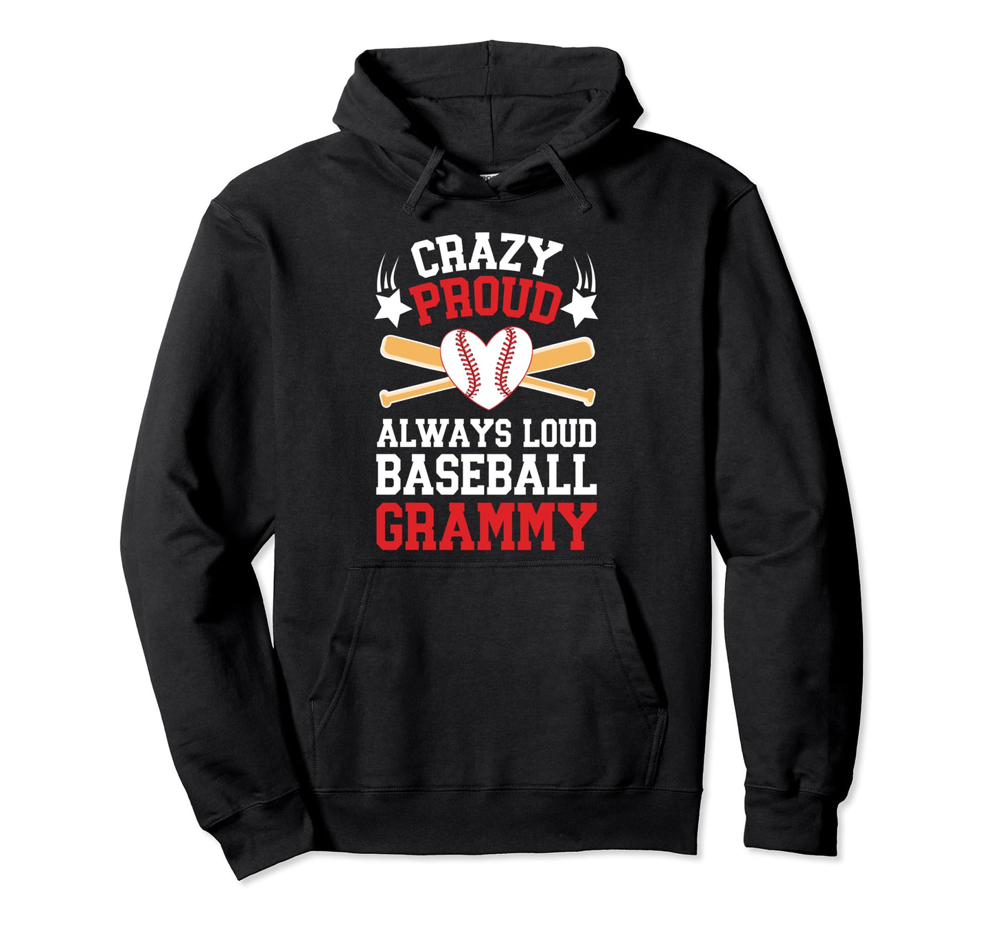 Crazy Proud Baseball Grammy Baseball Hoodie - Fun Novelty Design Men Women - T-Shirt, Sweatshirt, Hoodie