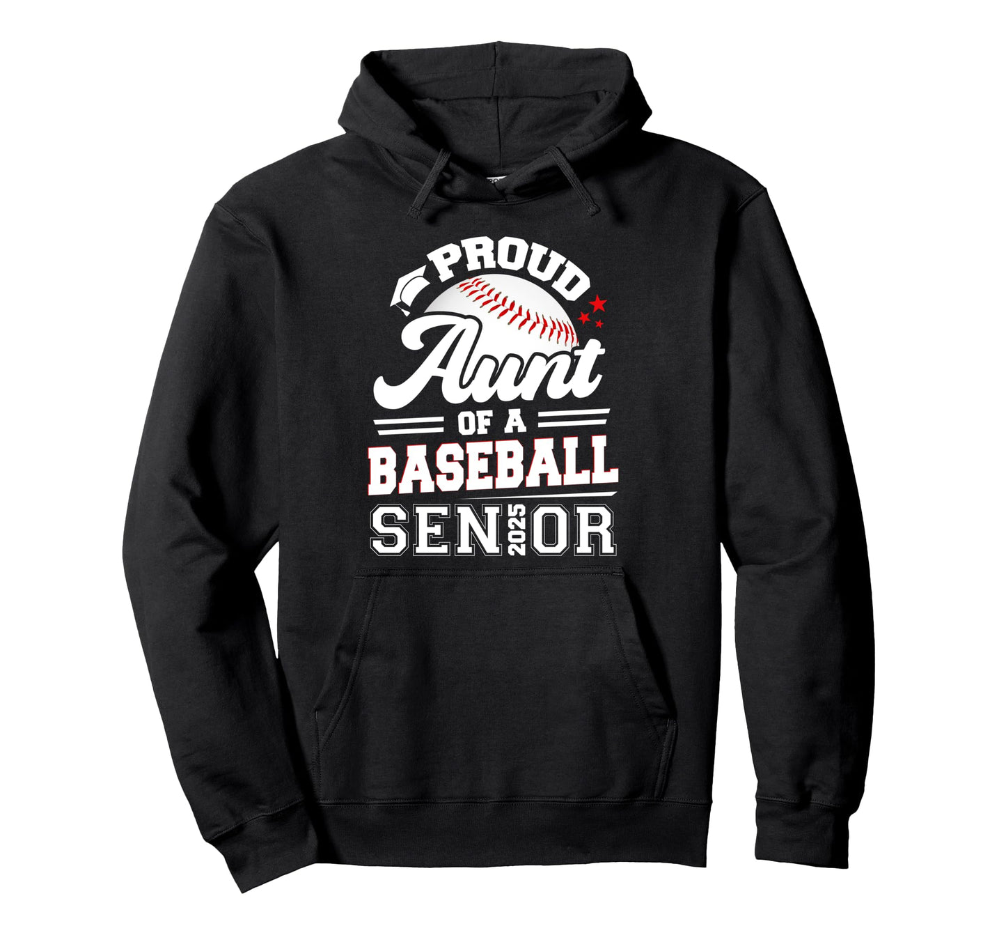 Proud Aunt Baseball Senior 2025 Graduate Hoodie - Graphic Print Men Women - T-Shirt, Sweatshirt, Hoodie