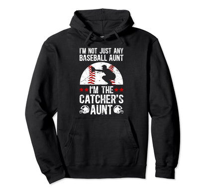 Im Baseball Catcher Aunt Baseball Hoodie - Streetwear Style Men Women - T-Shirt, Sweatshirt, Hoodie
