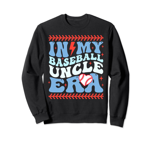 My Baseball Uncle Era Groovy Baseball Sweatshirt - Streetwear Style Unisex - T-Shirt, Sweatshirt, Hoodie