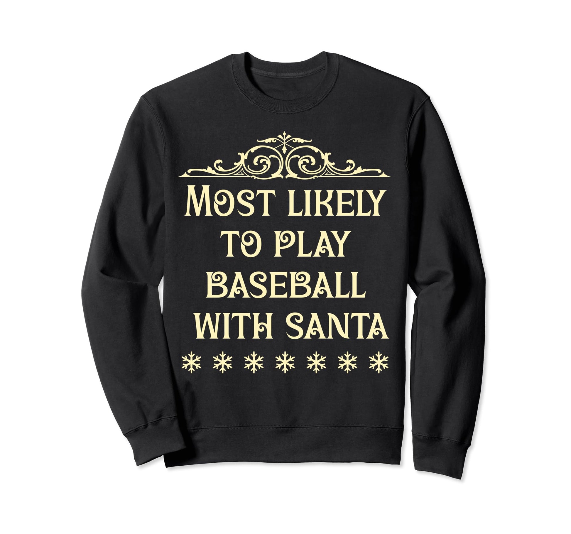 Most Likely To Play Baseball Sweatshirt - Aesthetic Graphic Unisex - T-Shirt, Sweatshirt, Hoodie