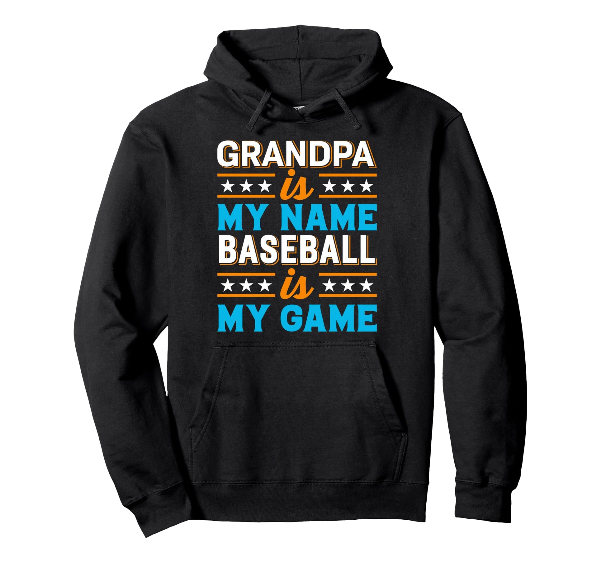 Grandpa Is My Name Baseball Is My Hoodie - Casual Everyday Wear Men Women - T-Shirt, Sweatshirt, Hoodie